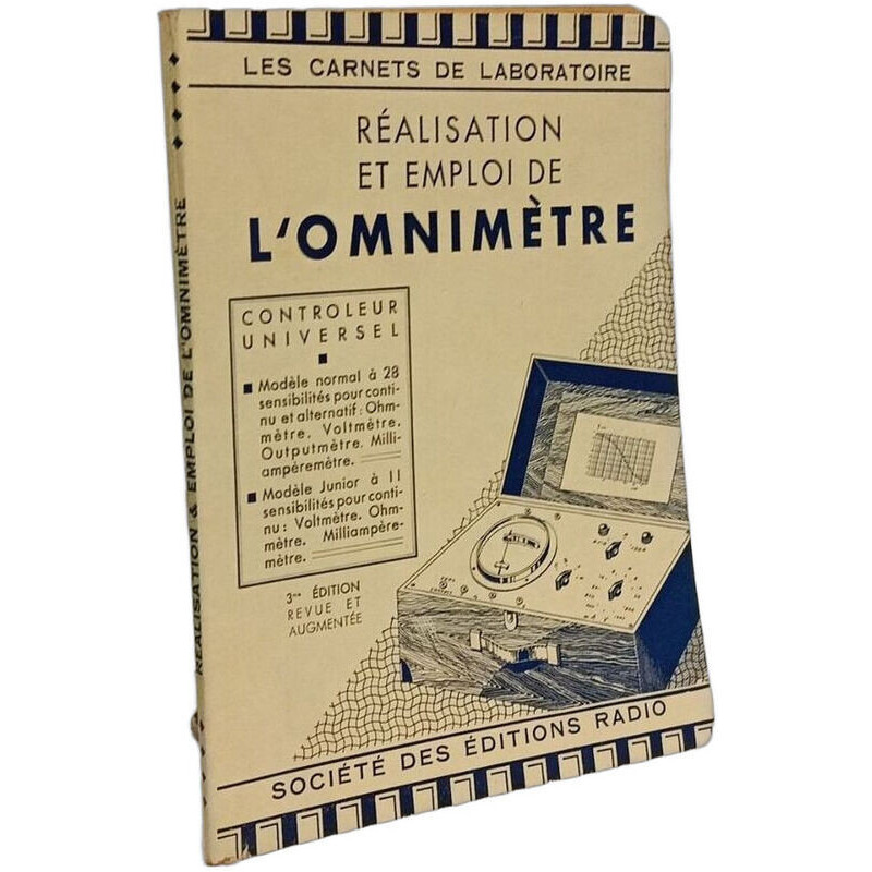 Réalisation et emploi de l'omnimètre / Les carnets de laboratoire...