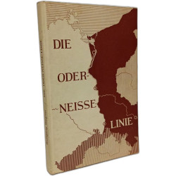 Die Entstehung der Oder-Neisse-Linie / Die deutschen ostgebiete BAND 2