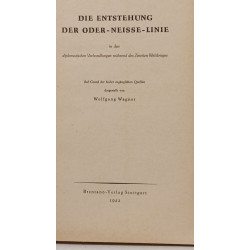 Die Entstehung der Oder-Neisse-Linie / Die deutschen ostgebiete BAND 2