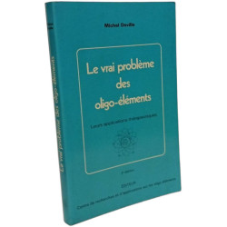 Le vrai problème des oligo-éléments - 2e éd