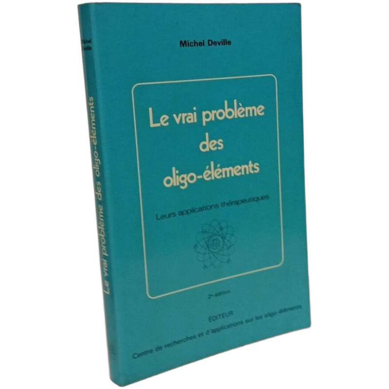 Le vrai problème des oligo-éléments - 2e éd