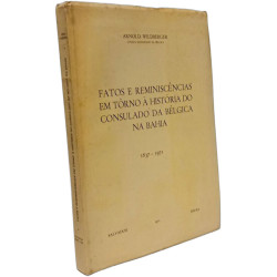Fatos e reminiscências em torno à história do Consulado da Bélgica...