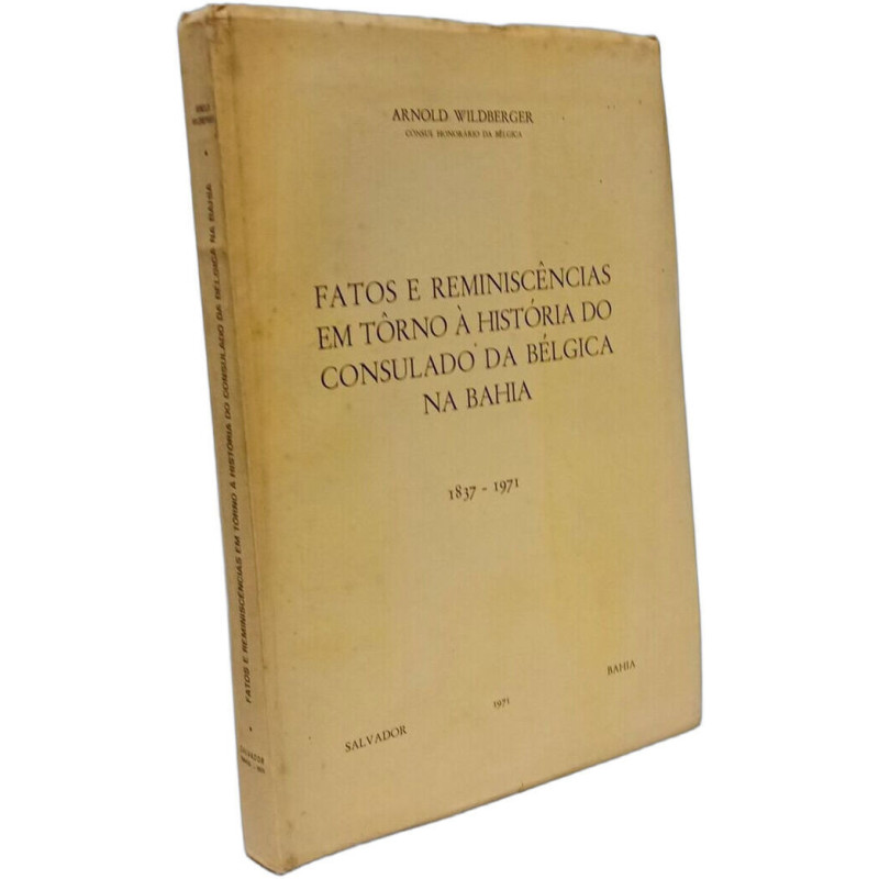 Fatos e reminiscências em torno à história do Consulado da Bélgica...