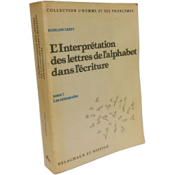 L'interprétation des lettres de l'alphabet dans l'écriture tome 1...