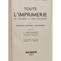 Toute l'imprimerie : les techniques et leurs applications