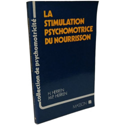 La stimulation psychomotrice du nourrisson / une contribution a...