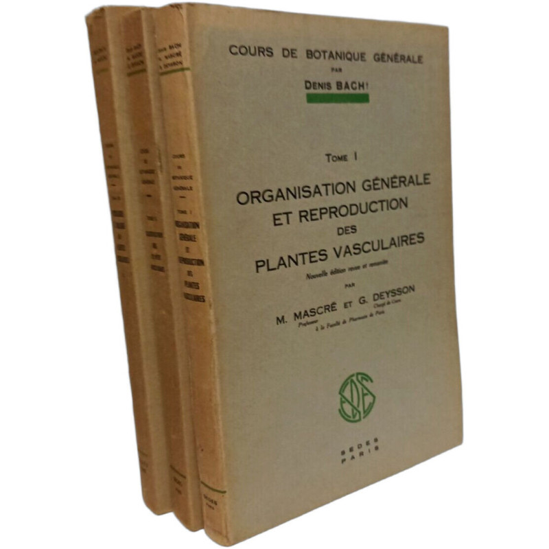 Cours de botanique générale. Organisation générale et reproduction...