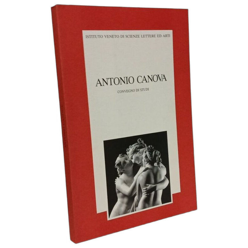 Antonio Canova. Atti del Convegno di studi (Venezia 7-9 ottobre 1992)