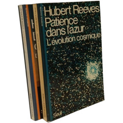 Patience dans l'azur L'évolution cosmique + L'heure de s'enivrer...