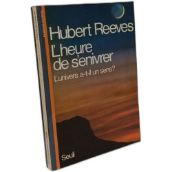 Patience dans l'azur L'évolution cosmique + L'heure de s'enivrer...