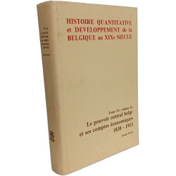 Le pouvoir central belge et ses comptes économiques 1830-1913 -...