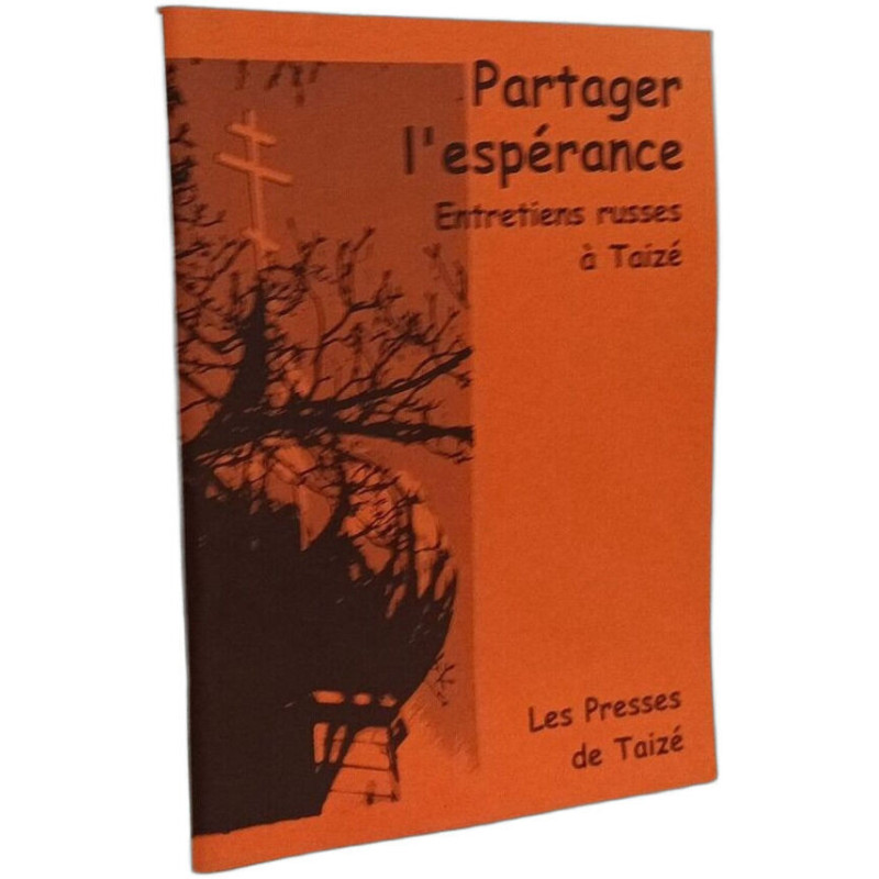 Partager l'espérance - entretiens russes à Taizé
