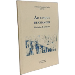 Au risque de changer - itinéraires de formation