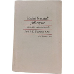 Michel Foucault philosophe. Rencontre internationale (Paris 9-11...