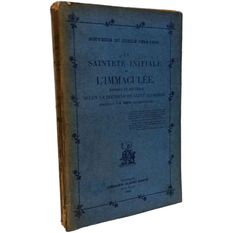 La Saintete Initiale de l'Immaculee Exposee et Defendue selon la...