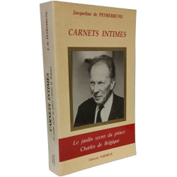Carnets intimes. Le jardin secret du prince Charles de Belgique