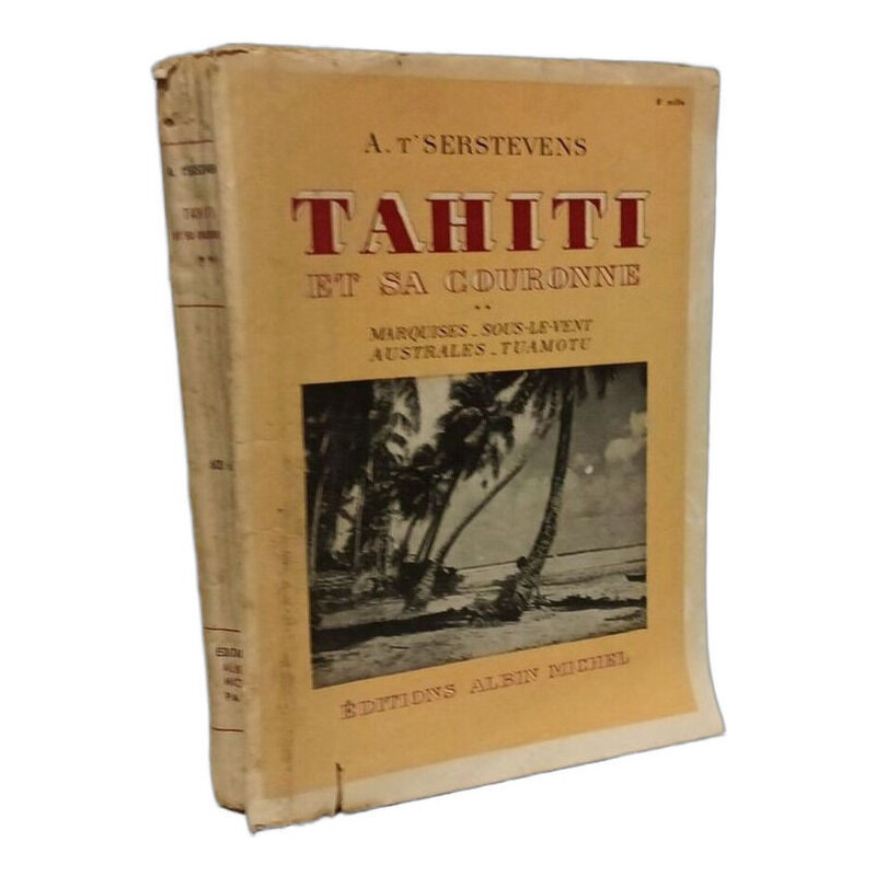 Tahiti et sa couronne. tome 2 : marquises sous-le vent australes...
