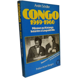 Congo 1959-1960 : Mission au Katanga intérim à Léopoldville...