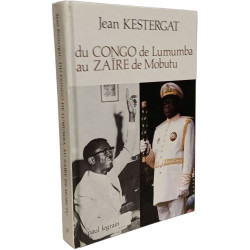 Du Congo de Lumumba au Zaïre de Mobutu