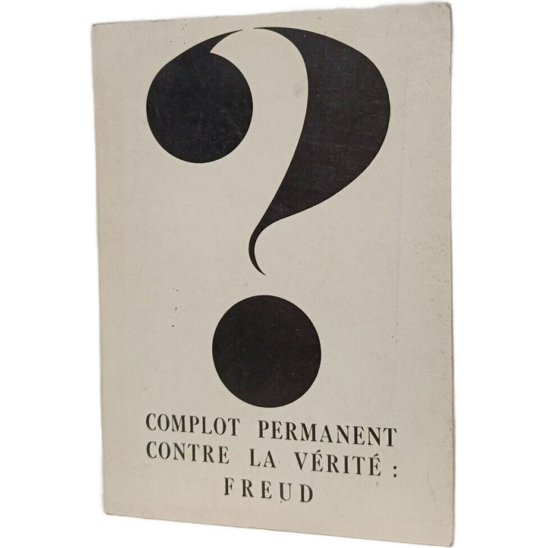 Complot permanent contre la vérité : Freud