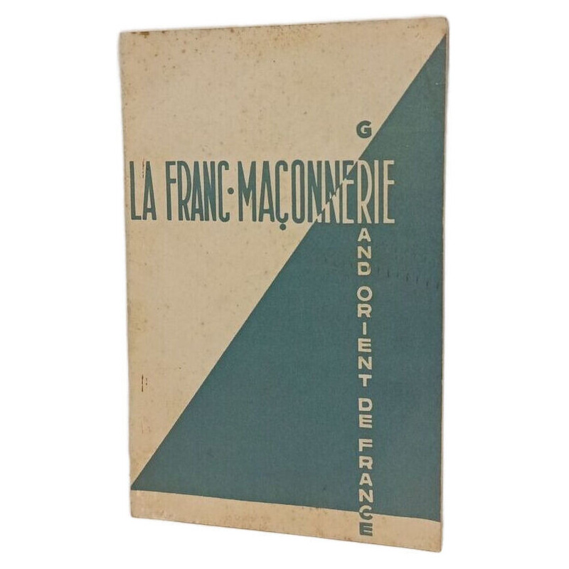 La Franc-Maçonnerie et Orient de France - Septembre 1955