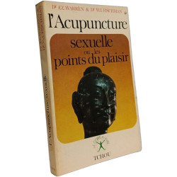 L'Acupuncture sexuelle ou les points du plaisir
