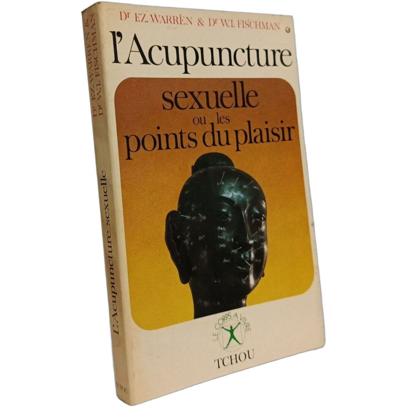 L'Acupuncture sexuelle ou les points du plaisir