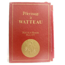 Pèlerinage à Watteau. I : Textes . II : Catalogue. III :...