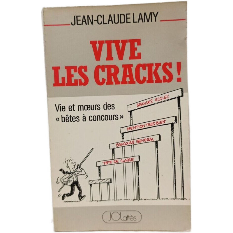 Vive les cracks. vie et moeurs des bêtes à concours