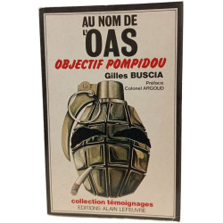 Au nom de l'OAS. Objectif Pompidou