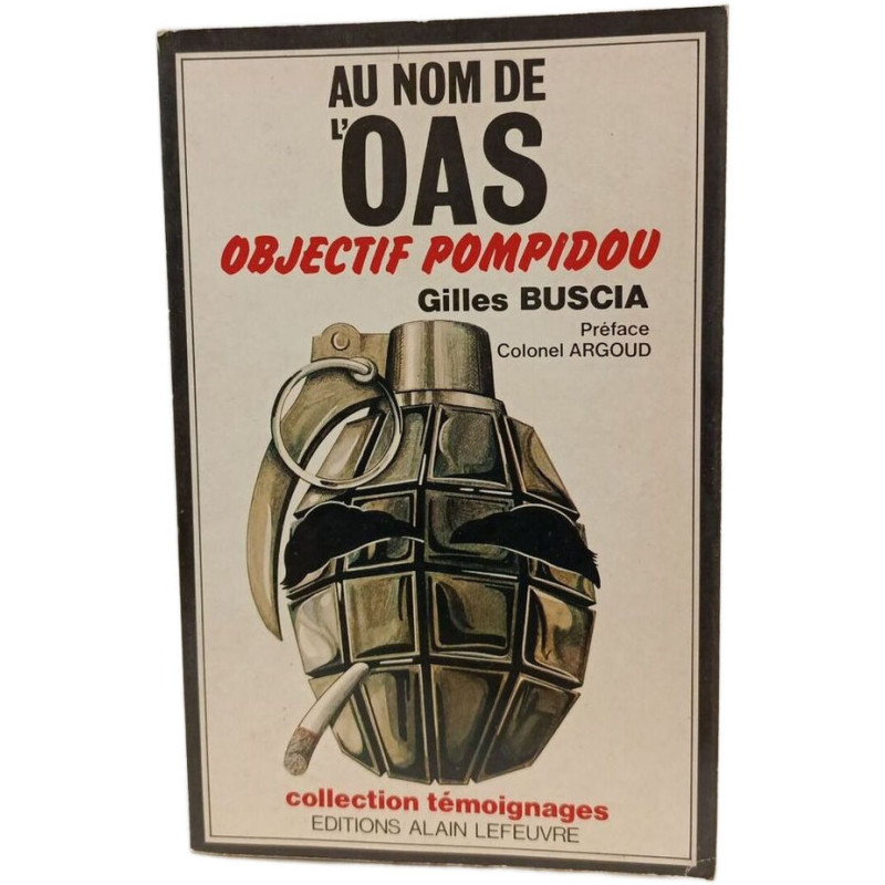 Au nom de l'OAS. Objectif Pompidou