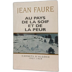 Au pays de la soif et de la peur : Carnets d'Algérie 1957-1959