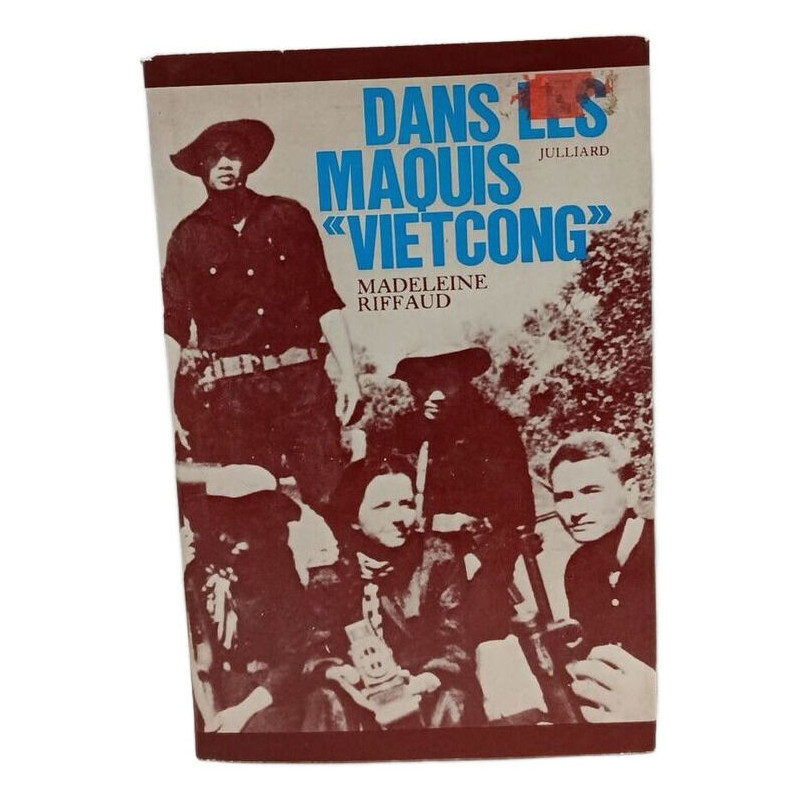 Dans les maquis "Vietcong"
