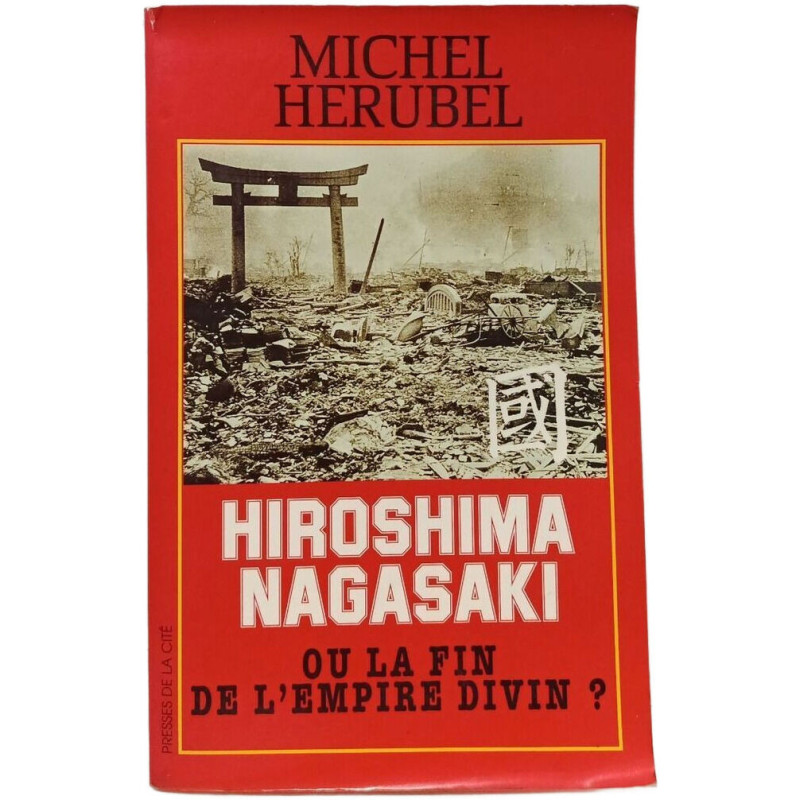 Hiroshima Nagasaki ou La fin de l'empire divin ? - Document
