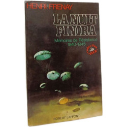 La nuit finira - Mémoires de Résistance 1940-1945
