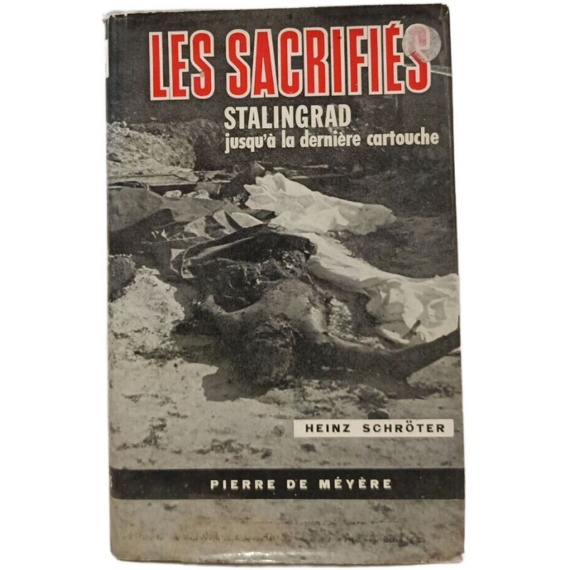 Les Sacrifiés Stalingrad jusqu'à la dernière cartouche