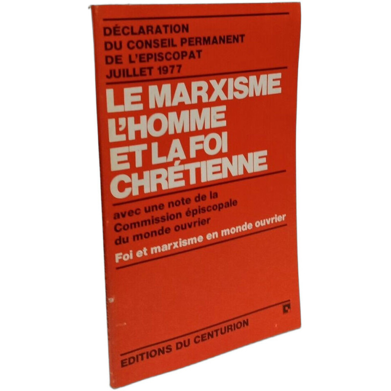 Le marxisme l'homme et la foi chrétienne