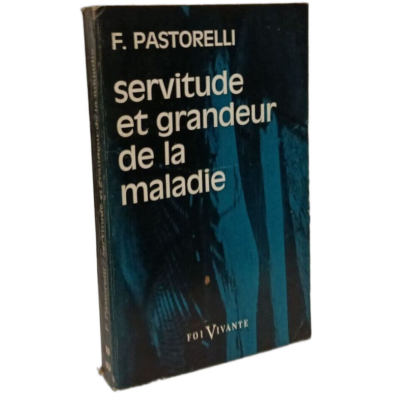 Servitude et grandeur de la maladie