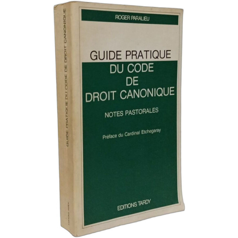 Guide pratique du code de droit canonique - notes pastorales