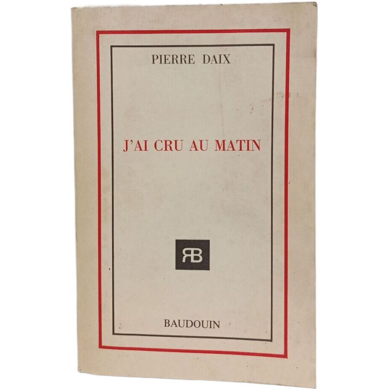 J'ai cru au matin