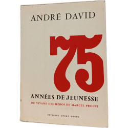 75 années de jeunesse - Du vivant des héros de Marcel Proust