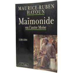 Maïmonide ou L'autre Moïse: 1138-1204
