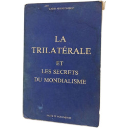 La trilatérale et les secrets du mondialisme