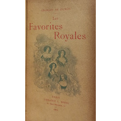 Les Favorites Royales de Henri IV à Louis XVI