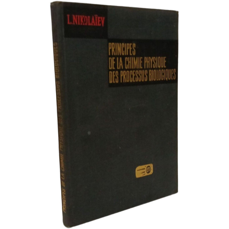 Principes de la chimie physique des processus biologiques
