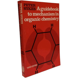 A guidebook to mechanism in organic chemistry