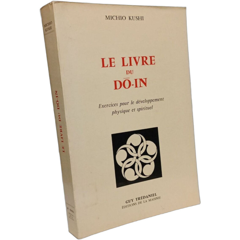 Le livre du do-in. exercices pour le développement physique et...