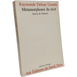 Métamorphoses du récit. Autour de Flaubert