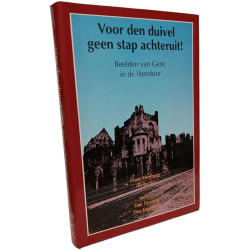 Voor den duivel geen stap achteruit! : beelden van Gent in de...