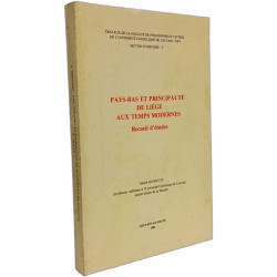 Pays-Bas et principauté de Liège aux temps modernes - recueuil...